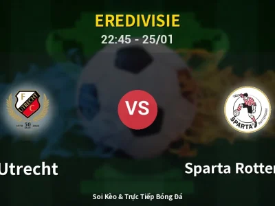 Soi Kèo Utrecht vs Sparta Rotterdam – 22:45 25/01 | Nhận Định, Dự Đoán Tỷ Số