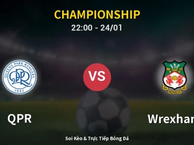 Soi Kèo QPR vs Wrexham – 22:00 24/01 | Nhận Định, Dự Đoán Tỷ Số