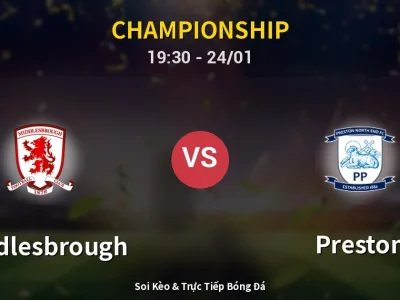 Soi Kèo Middlesbrough vs Preston – 19:30 24/01 | Nhận Định, Dự Đoán Tỷ Số