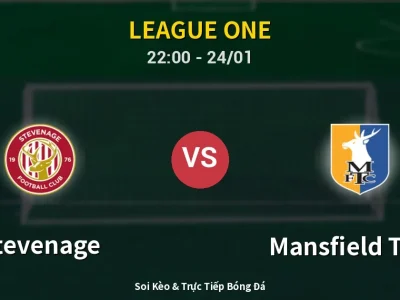 Soi Kèo Stevenage vs Mansfield Town – 22:00 24/01 | Nhận Định, Dự Đoán Tỷ Số