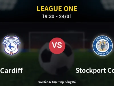 Soi Kèo Cardiff vs Stockport County – 19:30 24/01 | Nhận Định, Dự Đoán Tỷ Số