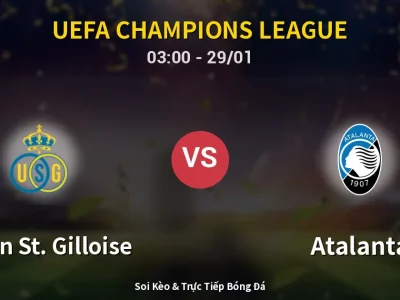 Kết Quả: Union St. Gilloise 1-0 Atalanta – Highlight & Bàn Thắng | UEFA Champions League