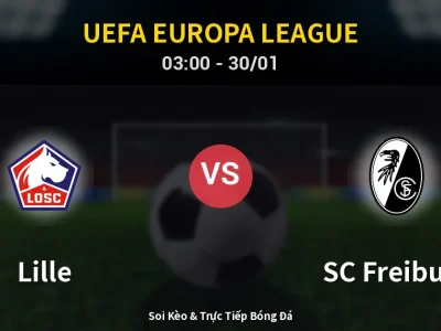 Kết Quả: Lille 1-0 SC Freiburg – Highlight & Bàn Thắng | UEFA Europa League