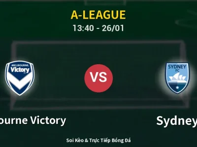 Kết Quả: Melbourne Victory 4-0 Sydney – Highlight & Bàn Thắng | A-League