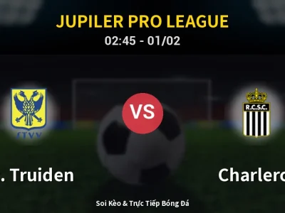 Kết Quả: St. Truiden 0-2 Charleroi – Highlight & Bàn Thắng | Jupiler Pro League