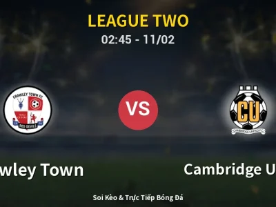 Kết Quả: Crawley Town 0-3 Cambridge United – Highlight & Bàn Thắng | League Two