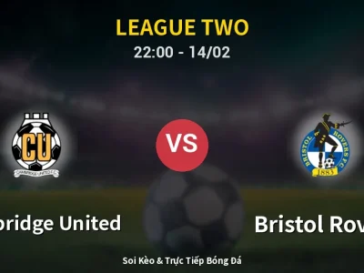 Soi Kèo Cambridge United vs Bristol Rovers – 22:00 14/02 | Nhận Định, Dự Đoán Tỷ Số