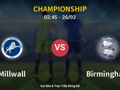 Kết Quả: Millwall 3-0 Birmingham – Highlight & Bàn Thắng | Championship