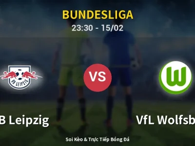 Soi Kèo RB Leipzig vs VfL Wolfsburg – 23:30 15/02 | Nhận Định, Dự Đoán Tỷ Số