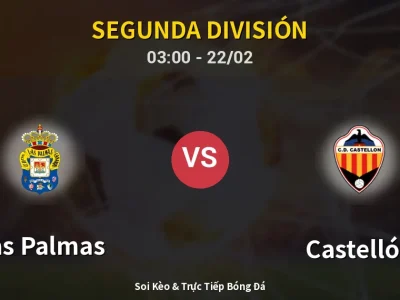 Kết Quả: Las Palmas 1-1 Castellón – Highlight & Bàn Thắng | Segunda División