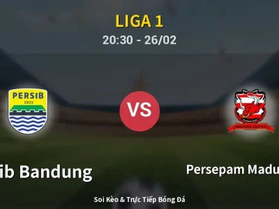 Soi Kèo Persib Bandung vs Persepam Madura Utd – 20:30 26/02 | Nhận Định, Dự Đoán Tỷ Số
