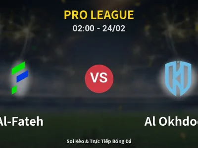 Kết Quả: Al-Fateh 2-1 Al Okhdood – Highlight & Bàn Thắng | Pro League