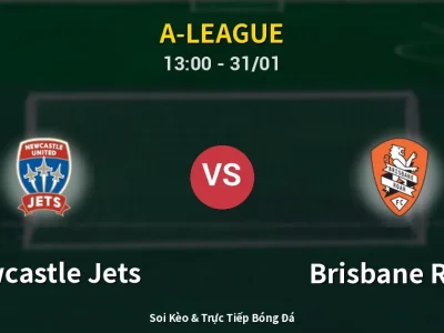 Kết Quả: Newcastle Jets 4-1 Brisbane Roar – Highlight & Bàn Thắng | A-League
