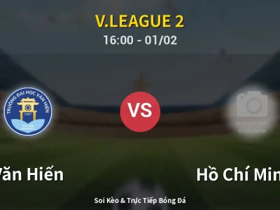 Kết Quả: Văn Hiến 3-0 Hồ Chí Minh II – Highlight & Bàn Thắng | V.League 2
