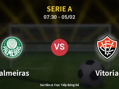 Kết Quả: Palmeiras 5-1 Vitoria – Highlight & Bàn Thắng | Serie A