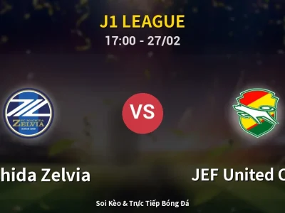 Kết Quả: Machida Zelvia 2-1 JEF United Chiba – Highlight & Bàn Thắng | J1 League