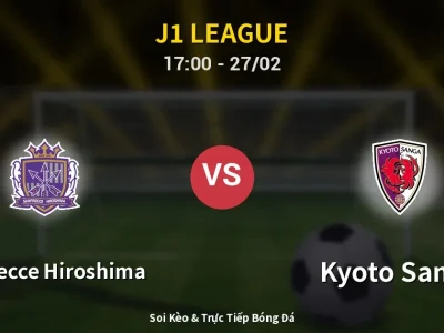 Kết Quả: Sanfrecce Hiroshima 1-2 Kyoto Sanga – Highlight & Bàn Thắng | J1 League