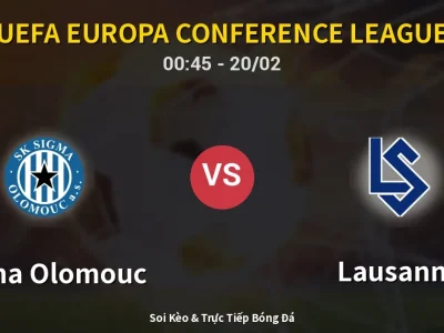 Kết Quả: Sigma Olomouc 1-1 Lausanne – Highlight & Bàn Thắng | UEFA Europa Conference League