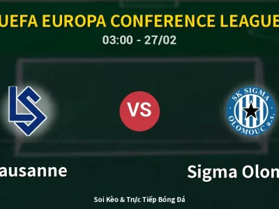 Kết Quả: Lausanne 1-2 Sigma Olomouc – Highlight & Bàn Thắng | UEFA Europa Conference League