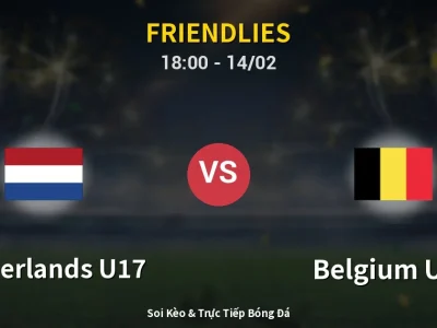 Soi Kèo Netherlands U17 vs Belgium U17 – 18:00 14/02 | Nhận Định, Dự Đoán Tỷ Số