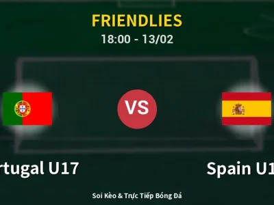 Kết Quả: Portugal U17 1-1 Spain U17 – Highlight & Bàn Thắng | Friendlies