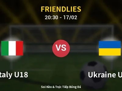 Soi Kèo Italy U18 vs Ukraine U18 – 20:30 17/02 | Nhận Định, Dự Đoán Tỷ Số