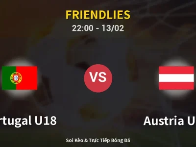 Soi Kèo Portugal U18 vs Austria U18 – 22:00 13/02 | Nhận Định, Dự Đoán Tỷ Số