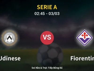 Kết Quả: Udinese 3-0 Fiorentina – Highlight & Bàn Thắng | Serie A