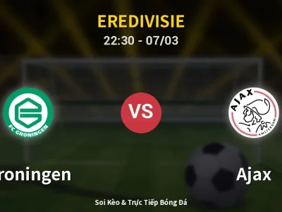 Soi Kèo Groningen vs Ajax – 22:30 07/03 | Nhận Định, Dự Đoán Tỷ Số