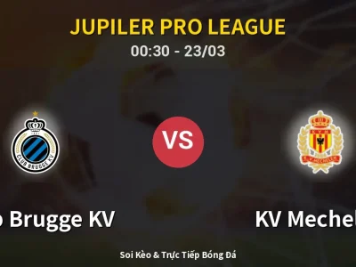 Kết Quả: Club Brugge KV 4-1 KV Mechelen – Highlight & Bàn Thắng | Jupiler Pro League