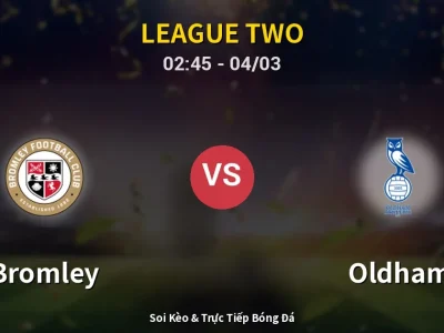 Kết Quả: Bromley 0-0 Oldham – Highlight & Bàn Thắng | League Two