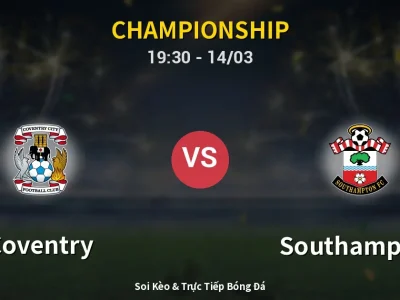 Kết Quả: Coventry 1-2 Southampton – Highlight & Bàn Thắng | Championship