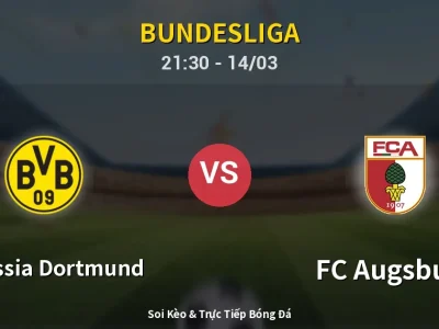 Soi Kèo Borussia Dortmund vs FC Augsburg – 21:30 14/03 | Nhận Định, Dự Đoán Tỷ Số