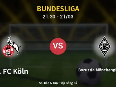 Soi Kèo 1. FC Köln vs Borussia Mönchengladbach – 21:30 21/03 | Nhận Định, Dự Đoán Tỷ Số