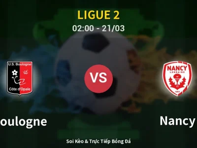 Kết Quả: Boulogne 0-0 Nancy – Highlight & Bàn Thắng | Ligue 2