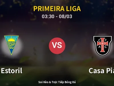 Kết Quả: Estoril 0-0 Casa Pia – Highlight & Bàn Thắng | Primeira Liga