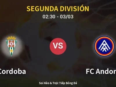 Kết Quả: Cordoba 1-4 FC Andorra – Highlight & Bàn Thắng | Segunda División