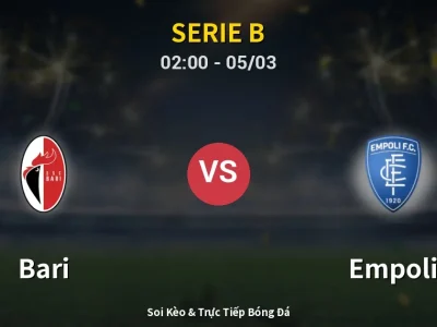 Kết Quả: Bari 2-1 Empoli – Highlight & Bàn Thắng | Serie B