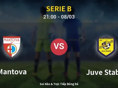 Soi Kèo Mantova vs Juve Stabia – 21:00 08/03 | Nhận Định, Dự Đoán Tỷ Số