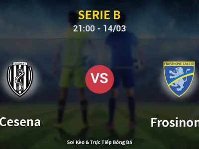 Soi Kèo Cesena vs Frosinone – 21:00 14/03 | Nhận Định, Dự Đoán Tỷ Số
