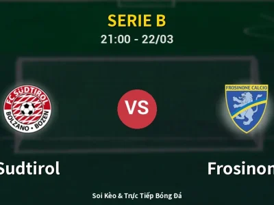 Soi Kèo Sudtirol vs Frosinone – 21:00 22/03 | Nhận Định, Dự Đoán Tỷ Số