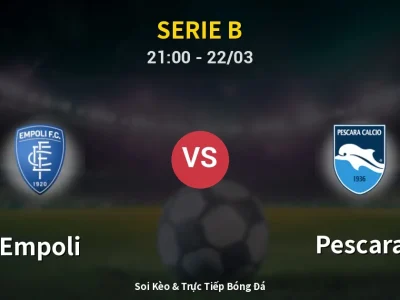 🔴 Trực Tiếp: Empoli 1-0 Pescara – Link Xem Serie B (Full HD)