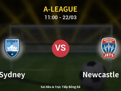 Soi Kèo Sydney vs Newcastle Jets – 11:00 22/03 | Nhận Định, Dự Đoán Tỷ Số