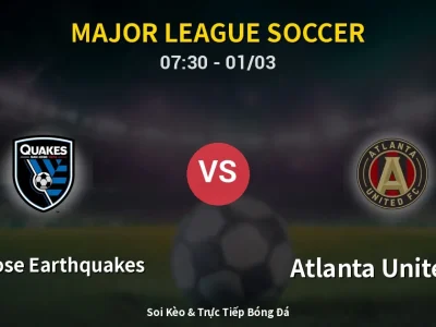 Kết Quả: San Jose Earthquakes 2-0 Atlanta United FC – Highlight & Bàn Thắng | Major League Soccer