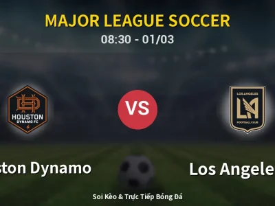 Kết Quả: Houston Dynamo 0-2 Los Angeles FC – Highlight & Bàn Thắng | Major League Soccer