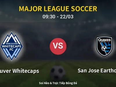 Kết Quả: Vancouver Whitecaps 0-1 San Jose Earthquakes – Highlight & Bàn Thắng | Major League Soccer