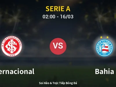 🔴 Trực Tiếp: Internacional 0-1 Bahia – Link Xem Serie A (Full HD)