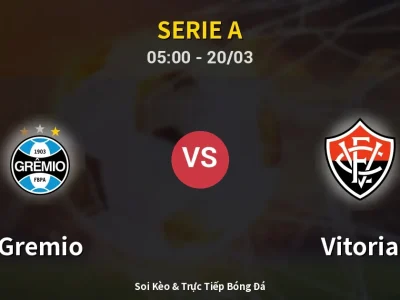 Kết Quả: Gremio 2-0 Vitoria – Highlight & Bàn Thắng | Serie A
