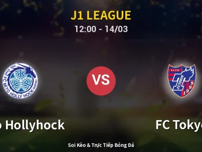 Soi Kèo Mito Hollyhock vs FC Tokyo – 12:00 14/03 | Nhận Định, Dự Đoán Tỷ Số