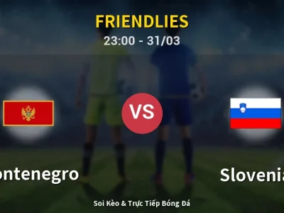 Soi Kèo Montenegro vs Slovenia – 23:00 31/03 | Nhận Định, Dự Đoán Tỷ Số